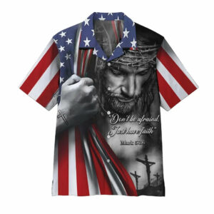 3D Jesus Christian Don?T Be Afraid Just Have Faith Hawaiian Shirts Qt205292Lb - For Men And Women - Kids  - Thelegend59