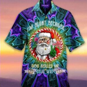 Beach Hawaiian Shirts Hawaiian Aloha Hawaiian Shirtss Im Blunt Because God Rolled Me That Way Santa  - Thelegend59