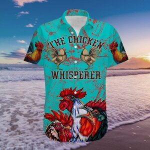 Beach Hawaiian Shirts Hawaiian Aloha Hawaiian Shirtss The Chicken Whisperer  - Thelegend59