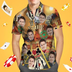 Custom Face Hawaiian Shirt Poker Hawaiian Shirts Gift For Him - I'M Sitting I'M Bluffing  - Thelegend59
