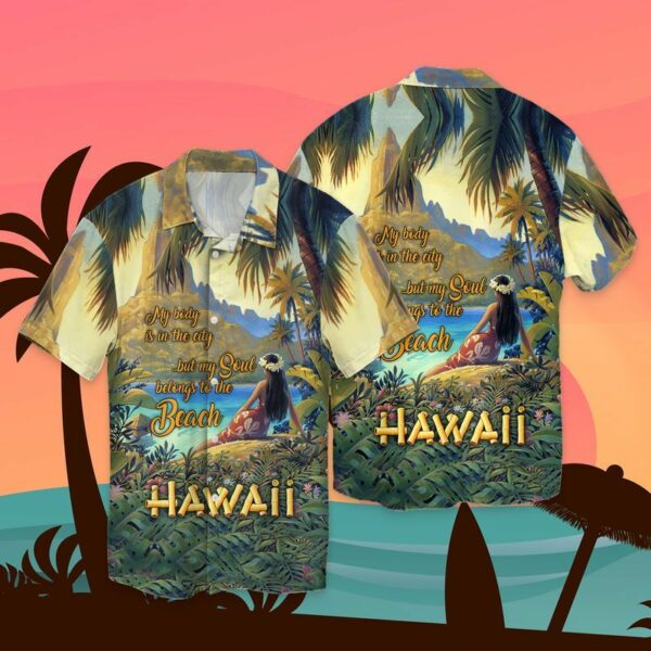 Hawaii My Body Is Ib The City But My Soul Belongs To The Beach For Men And Women Graphic Print Short Sleeve  - Thelegend59
