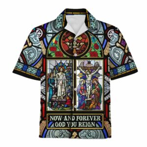 Hawaiian Outfit Now And Forever God You Reign Stained Glass  - Thelegend59