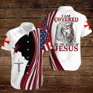 I Am Coered By The Blood Of Jehawaiian Shirts Hawaiian Aloha Hawaiian Shirts  - Thelegend59