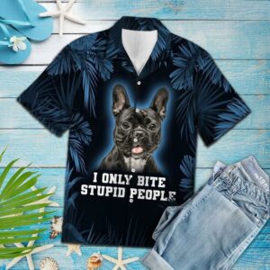 I Only Bite Stupid People Hawaiian Shirt For Men Women  - Thelegend59