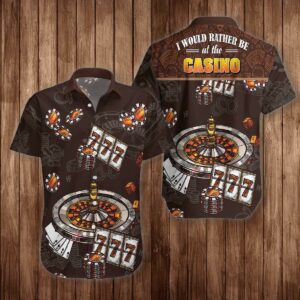 I Would Rather Be At The Casino Hawaiian Shirt For Men Women  - Thelegend59