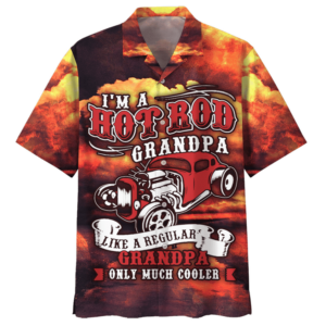 Im A Hot Rod Grandpa Hawaiian Shirt For Men Women  - Thelegend59