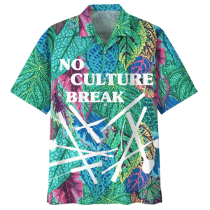 No Culture Break Drum Hawaiian Shirt For Men Women  - Thelegend59