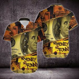 No Money No Funny Hawaiian Shirt For Men Women  - Thelegend59