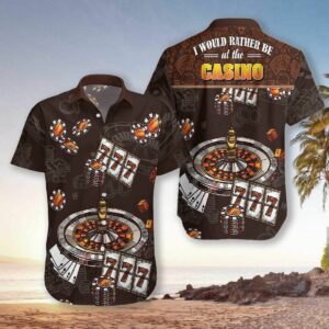 Order I Would Rather Be At The Casino Hawaiian Shirt  - Thelegend59
