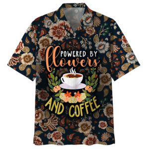 Powered By Flowers Coffee Florist Hawaiian Shirt For Men Women  - Thelegend59