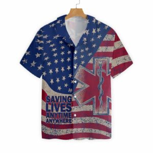 Saving Lives Anytime Anywhere Parademic Hawaiian Shirt  - Thelegend59