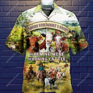 Sorry For What I Said Cow Working Hawaiian Shirt  - Thelegend59