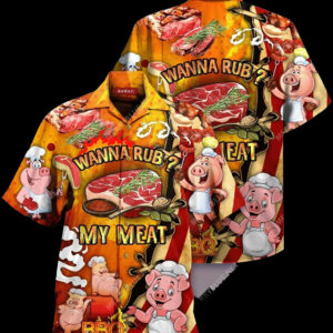 Wanna Rub My Meat Orange Unique Design Hawaiian Shirt  - Thelegend59