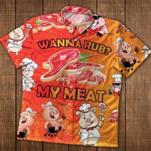 Wanna Rub My Meat Pig Chef Button Hawaiian Shirts  - Thelegend59