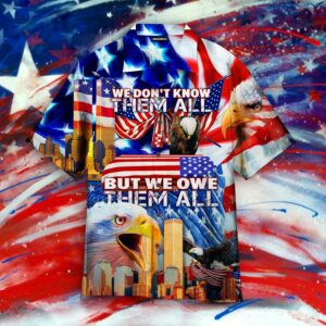 We Dont Know Them All Patriot Day Hawaiian Shirt  - Thelegend59